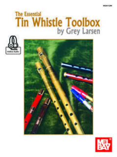 The Essential Tin Whistle Toolbox Book